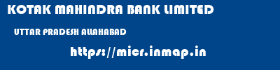 KOTAK MAHINDRA BANK LIMITED  UTTAR PRADESH ALLAHABAD    micr code